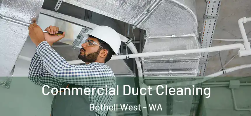 Commercial Duct Cleaning Bothell West - WA