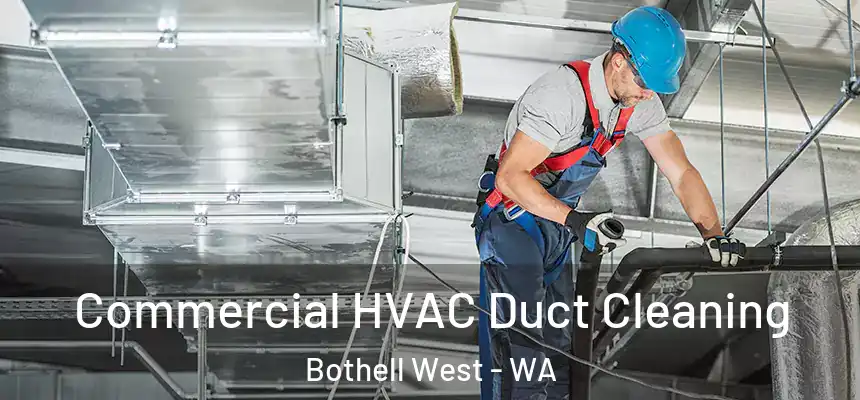  Commercial HVAC Duct Cleaning Bothell West - WA