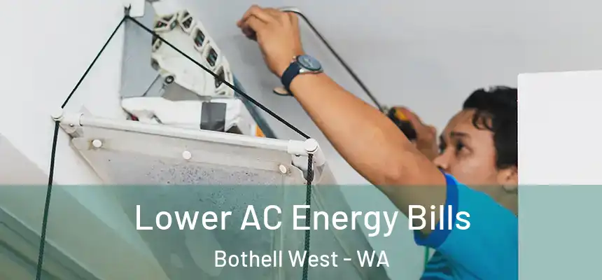 Lower AC Energy Bills Bothell West - WA